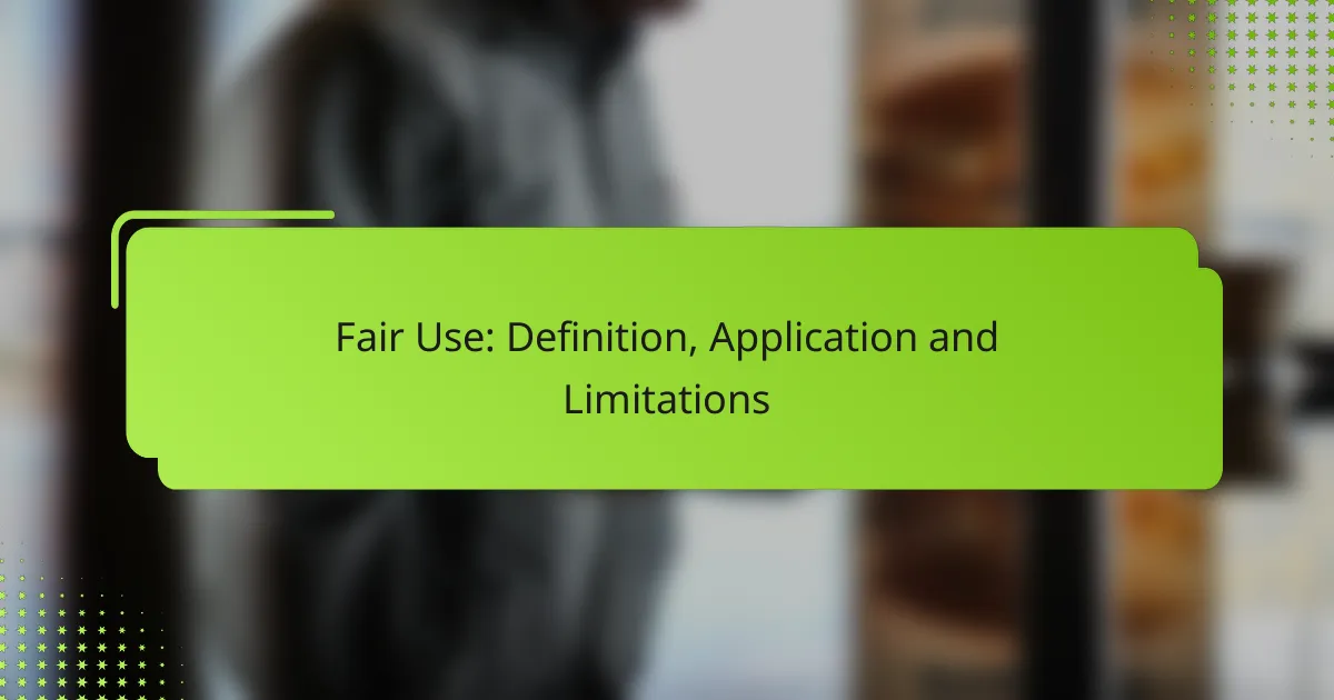 Fair Use: Definition, Application and Limitations