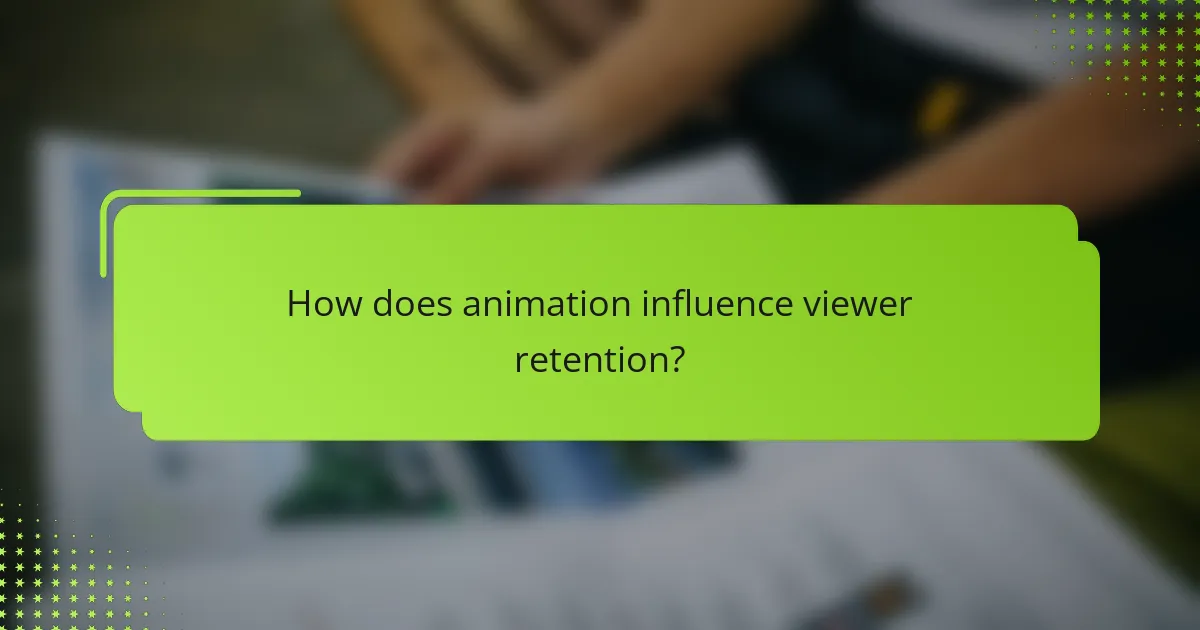 How does animation influence viewer retention?