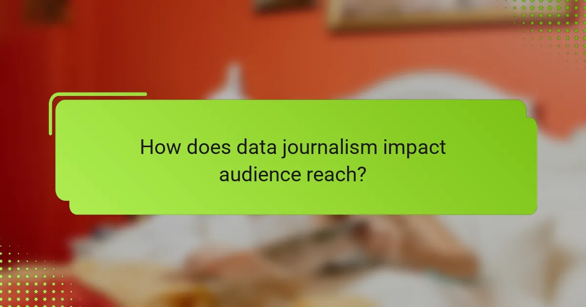 How does data journalism impact audience reach?