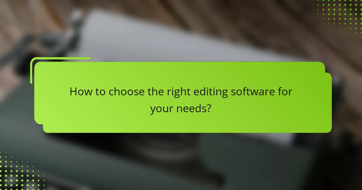 How to choose the right editing software for your needs?