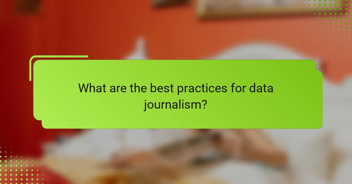 What are the best practices for data journalism?